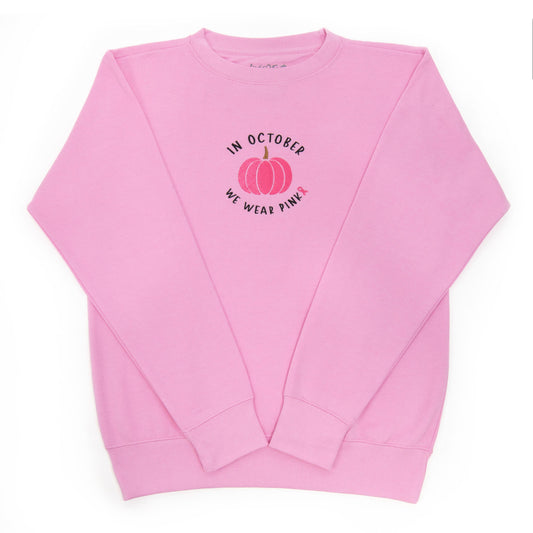 Embroidered In October We Wear Pink Sweatshirt