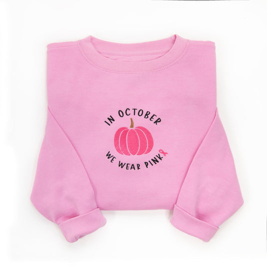 Embroidered In October We Wear Pink Sweatshirt