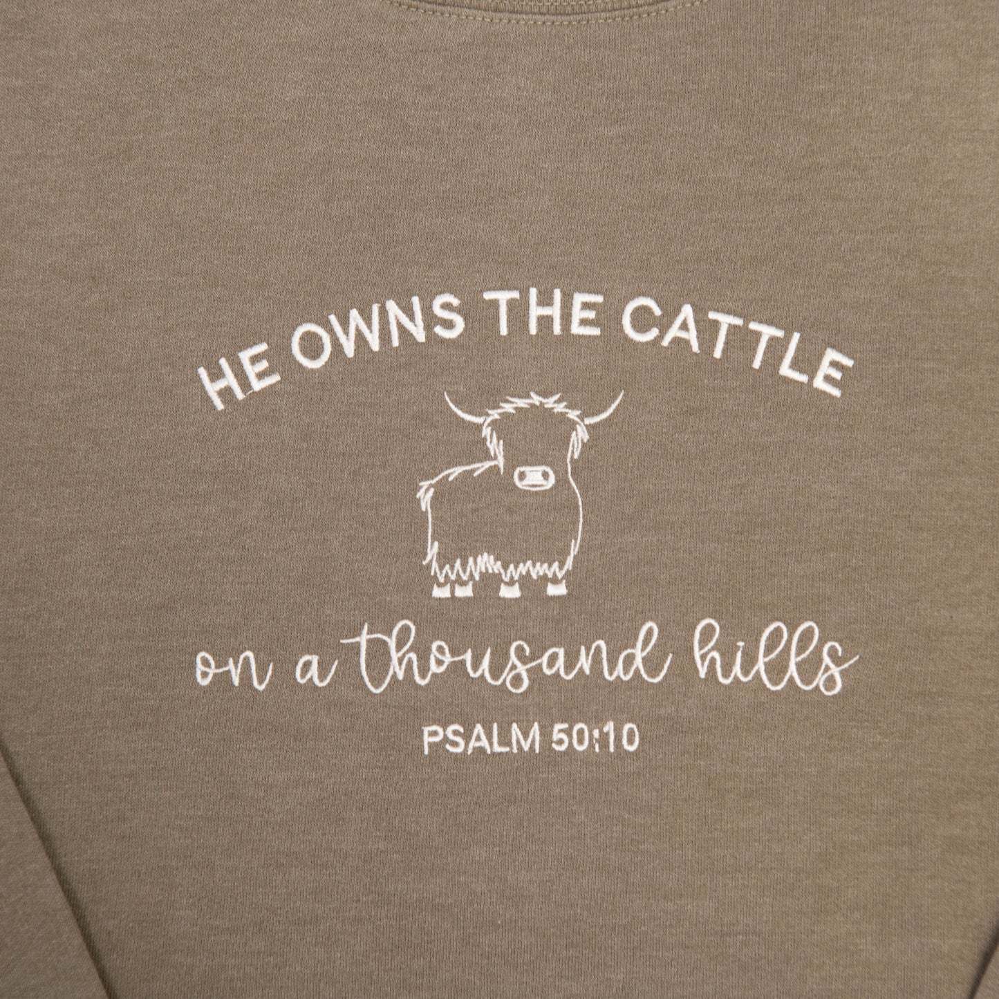He Owns the Cattle Sweatshirt