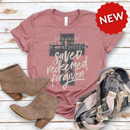 Saved Redeemed Forgiven Tee