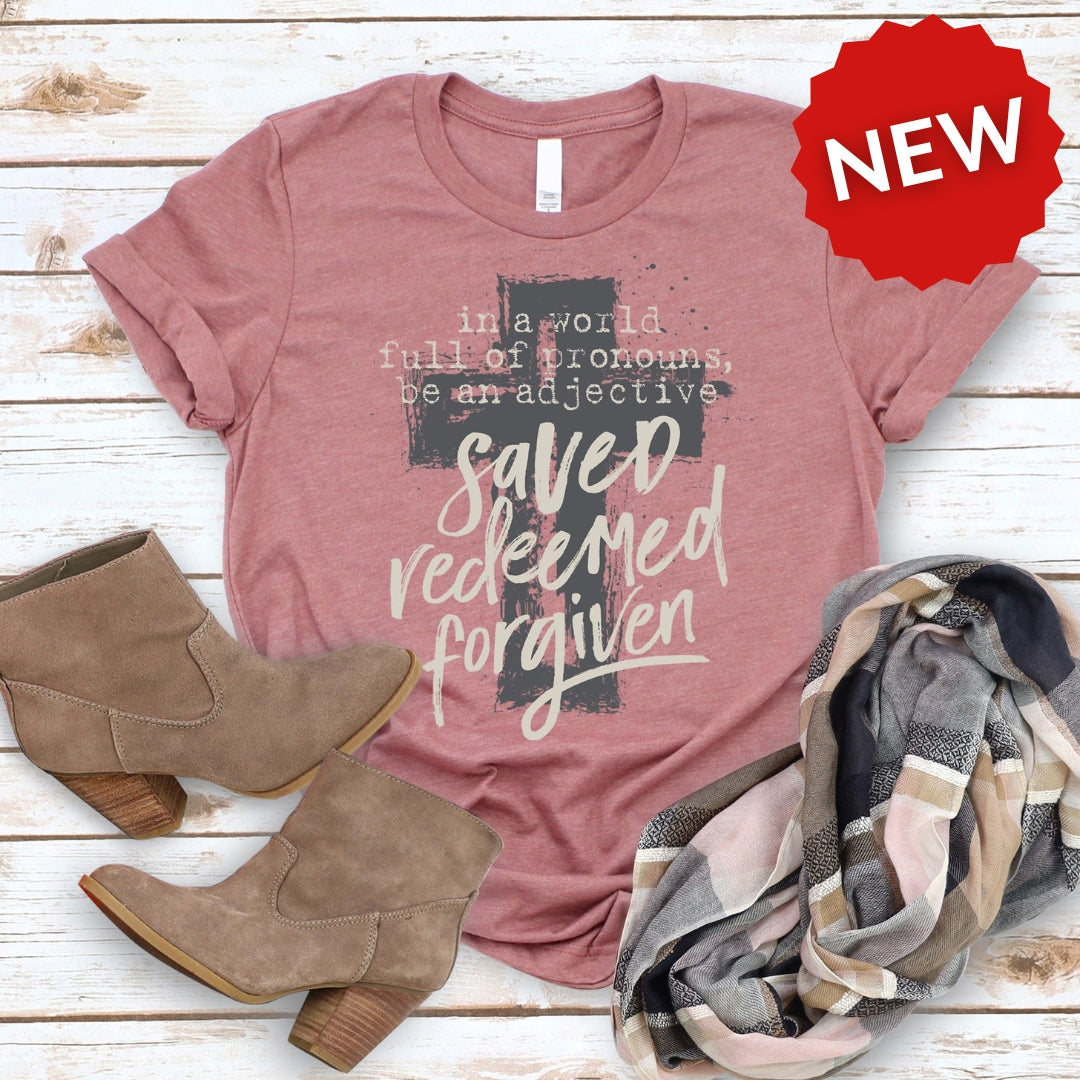 Saved Redeemed Forgiven Tee