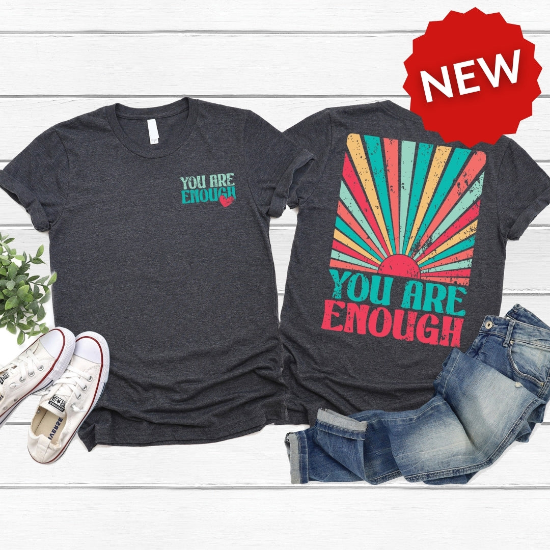 You Are Enough Tee