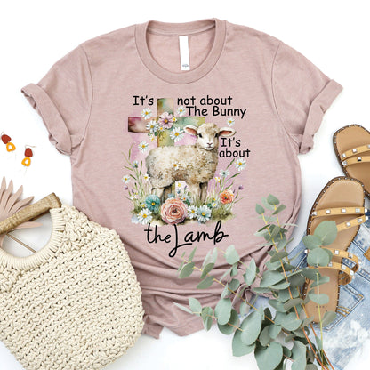 It's About the Lamb Tee